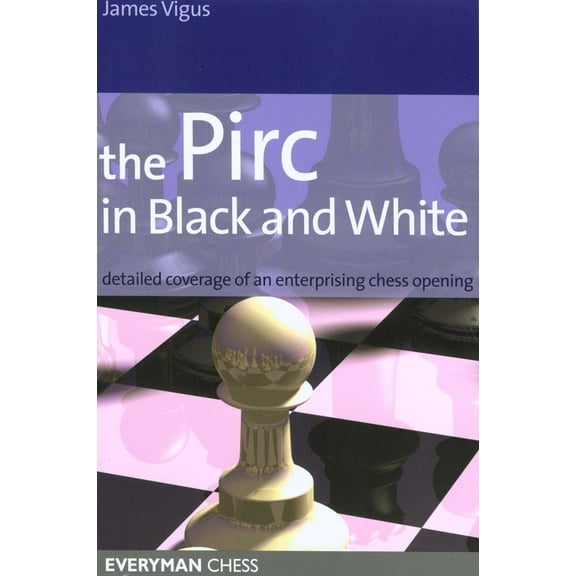 Everyman Chess Pirc in Black and White, (Paperback)