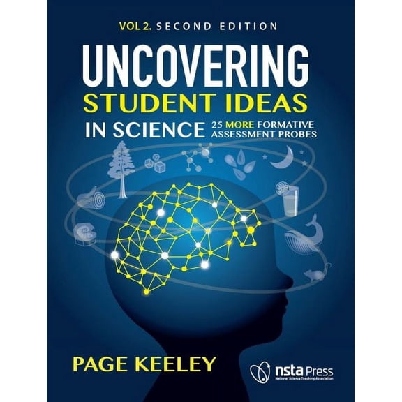 Uncovering Student Ideas in Science Uncovering Student Ideas in Science, Volume 2: 25 More Formative Assessment Probes, (Paperback)