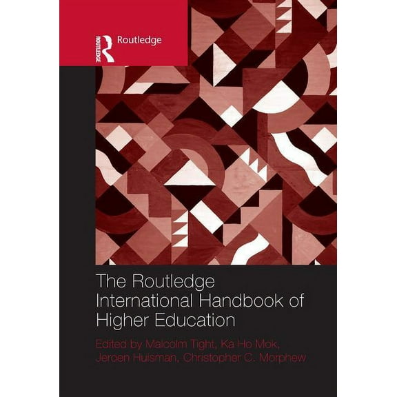 Routledge International Handbooks of Edu The Routledge International Handbook of Higher Education, (Paperback)