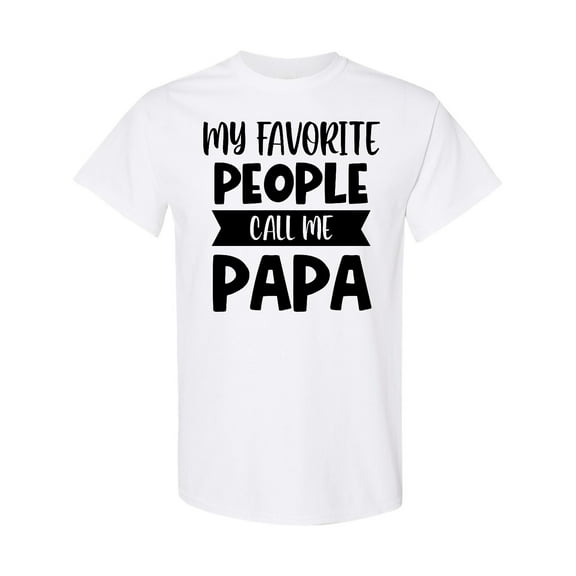 Inktastic Father's Day My Favorite People Call Me Papa T-Shirt
