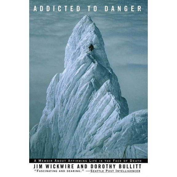 Addicted to Danger: Affirming Life in the Face of Death, (Paperback)