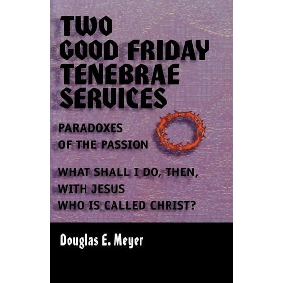 Two Good Friday Tenebraes (Paperback)