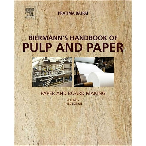 Biermann's Handbook of Pulp and Paper: Volume 2: Paper and Board Making, (Paperback)