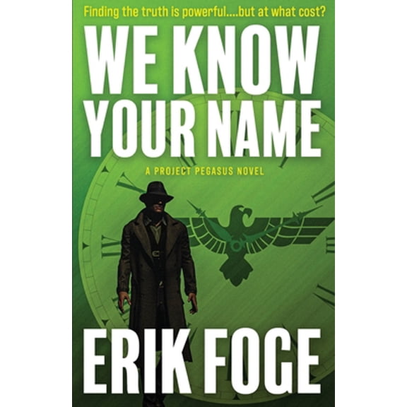 Pre-Owned We Know Your Name: A Project Pegasus Novel (Paperback) 1950794431 9781950794430