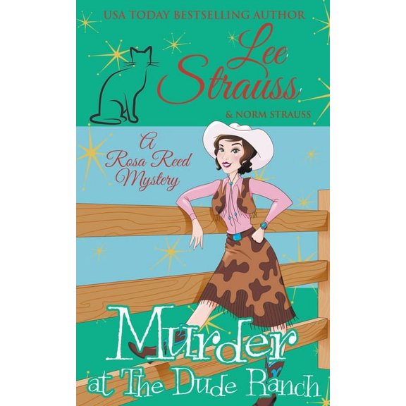 A Rosa Reed Mystery Murder at the Dude Ranch, Book 7, (Paperback)
