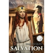Spartan Quest: Spartan Quest - Salvation: A romantic historical adventure (Paperback)