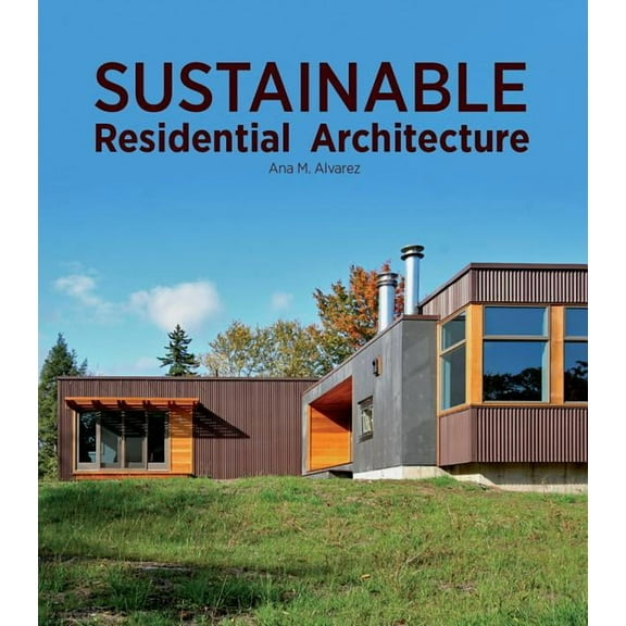 Sustainable Residential Architecture, (Hardcover)