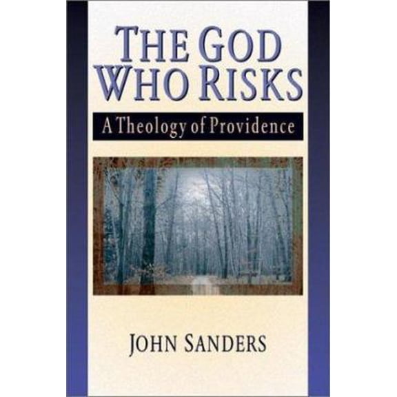 Pre-Owned The God Who Risks: A Theology of Providence (Paperback) 0830815015 9780830815012