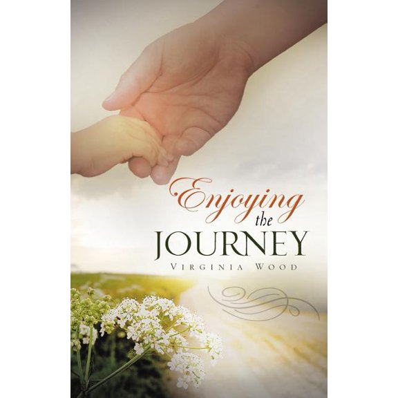 Enjoying the Journey, (Paperback)