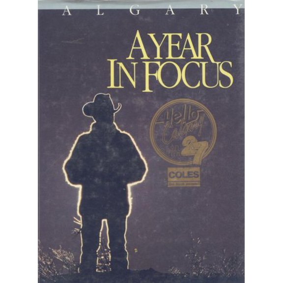 Pre-Owned Calgary: A Year in Focus, 9780969324409, 0969324405, Hardcover,