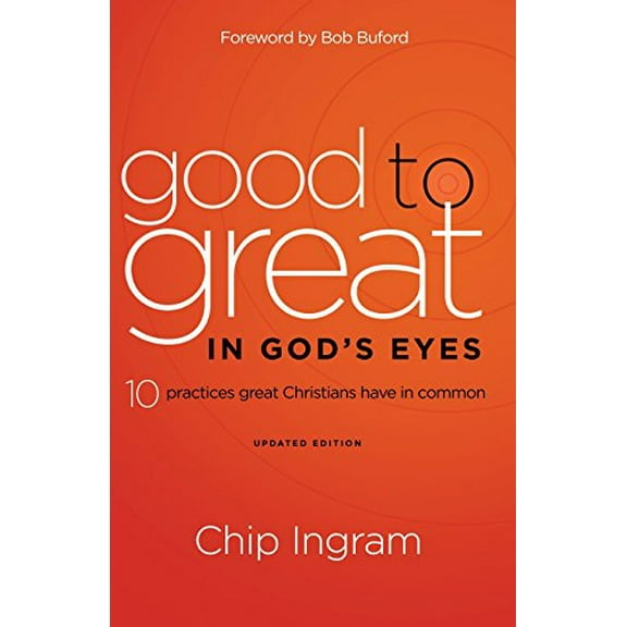 Pre-Owned Good to Great in God's Eyes: 10 Practices Great Christians Have in Common (Paperback) 0801014271 9780801014277