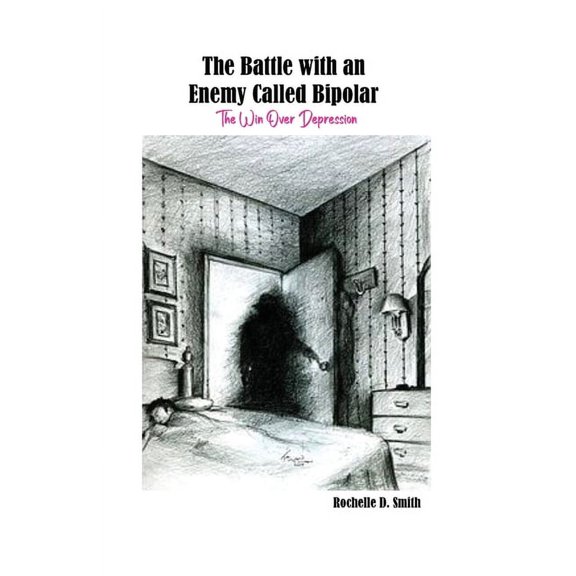 The Battle with an Enemy Called Bipolar (Paperback)