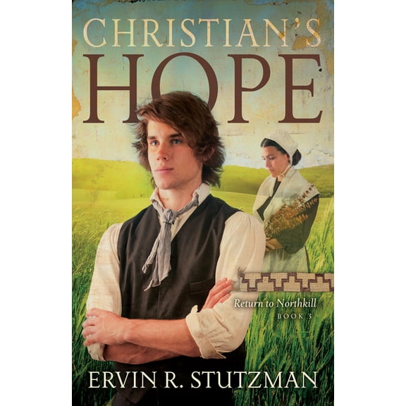 Return to Northkill Christian's Hope, Book 03, (Paperback)