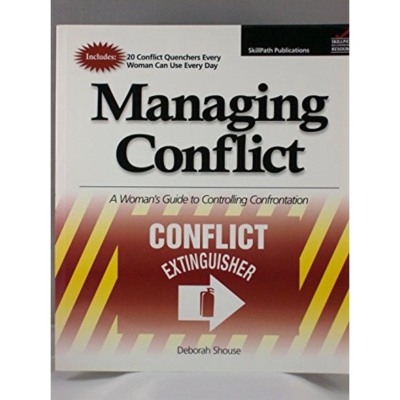 Pre-Owned Managing Conflict, A Women's Guide to Controlling Confrontation (Conflict EXTINGUISHER) (Paperback) 1934589012 9781934589014