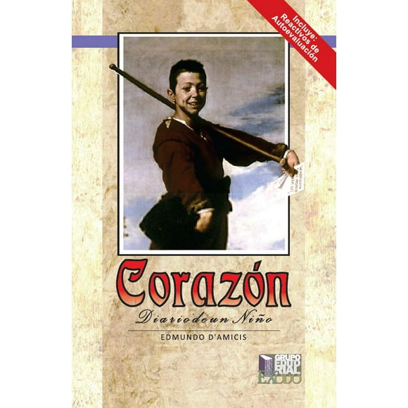 CORAZON, DIARIO DE UN NIÑO GRUPO EDITORIAL EXODO EDMUNDO DE AMICIS