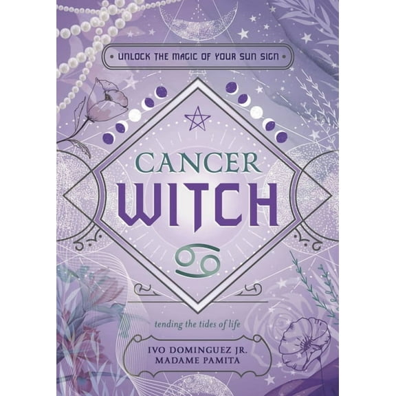 The Witch's Sun Sign Cancer Witch: Unlock the Magic of Your Sun Sign, (Paperback)
