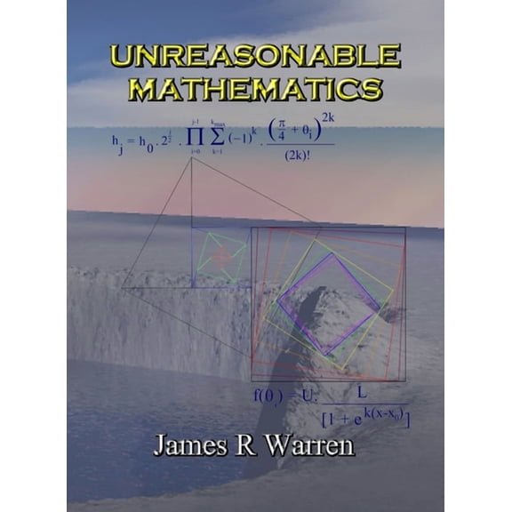 Unreasonable Mathematics: An Album of Research Reports, (Hardcover)