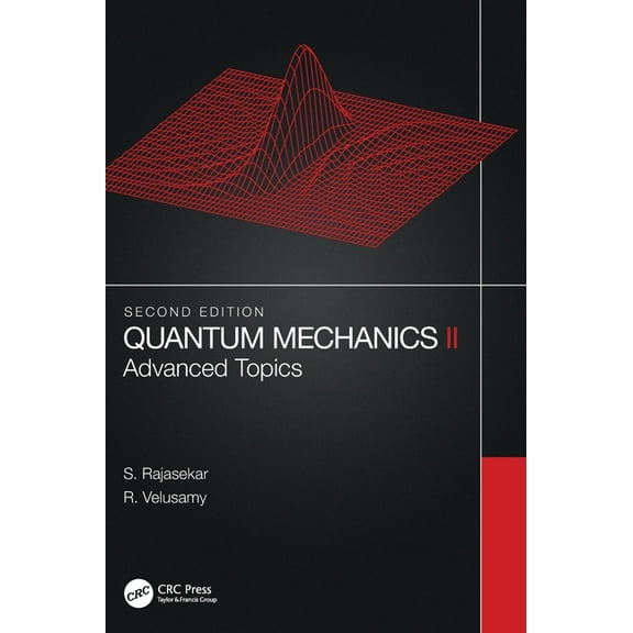 Quantum Mechanics II: Advanced Topics, (Hardcover)