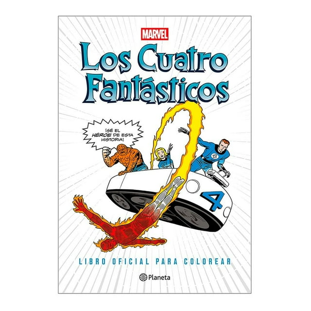 Los Cuatro Fantasticos Libro Oficial Para Colorea Editorial Planeta Mexicana Sa De Cv 0001