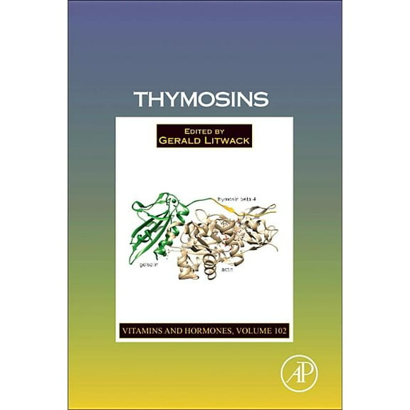 Vitamins and Hormones Thymosins: Volume 102, Book 102, (Hardcover)