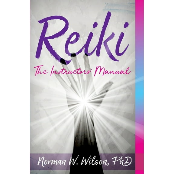 Reiki - The Instructors' Manuals