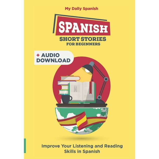 Bilingual Spanish Spanish Short Stories for Beginners 30 Captivating Short Stories to Learn