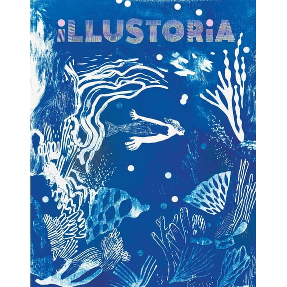 Illustoria: Blue: Issue #26: Stories, Comics, Diy, for Creative Kids and Their Grownups, (Paperback)