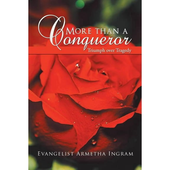 More Than a Conqueror: Triumph over Tragedy (Paperback)