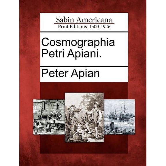 Cosmographia Petri Apiani. (Paperback)