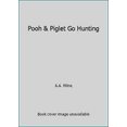 thumbnail image 1 of Pre-Owned Pooh & Piglet Go Hunting (Hardcover) 0525470603 9780525470601, 1 of 1