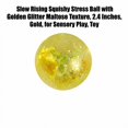 thumbnail image 3 of Slow Rising Squishy Stress Ball with Golden Glitter Texture, 2.4 Inches, Gold, For, Toy, 3 of 3