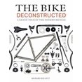 thumbnail image 1 of Pre-Owned The Bike Deconstructed: A Grand Tour of the Modern Bicycle (Paperback) 1616892285 9781616892289, 1 of 1