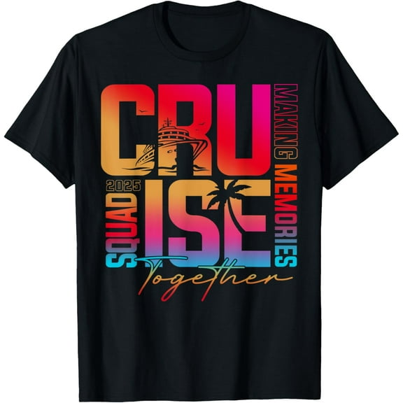 Cruise Squad Make Memories Together 2025 T-Shirt Casual Short Sleeve Shirt