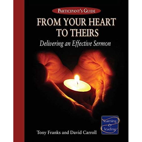Pre-Owned From Your Heart to Theirs Participant's Guide: Delivering an Effective Sermon (Paperback) 0881775363 9780881775365