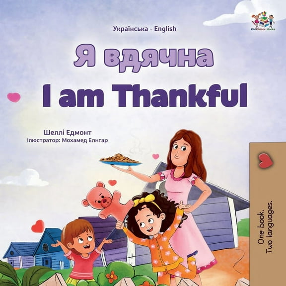 Ukrainian English Bilingual Collection I am Thankful (Ukrainian English Bilingual Children's Book), (Paperback)