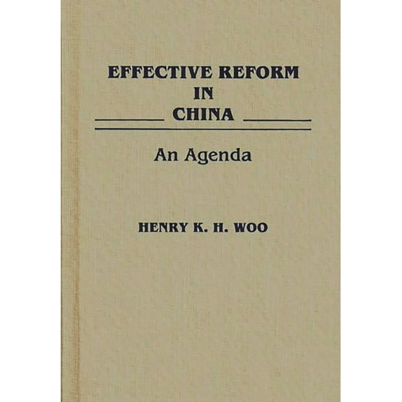 Effective Reform in China: An Agenda, (Hardcover)