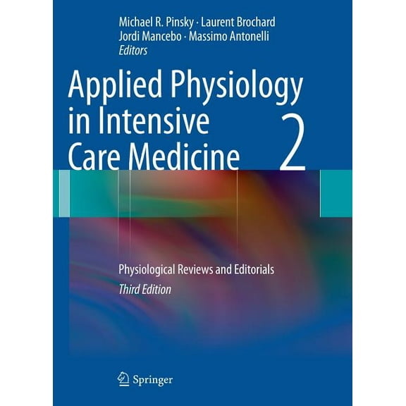 Applied Physiology in Intensive Care Medicine 2: Physiological Reviews and Editorials, (Hardcover)