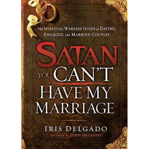 Pre-Owned Satan, You Can't Have My Marriage (Paperback) 1616386738 9781616386733