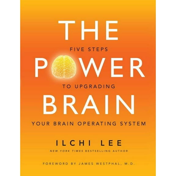 The Power Brain: Five Steps to Upgrading Your Brain Operating System, (Paperback)