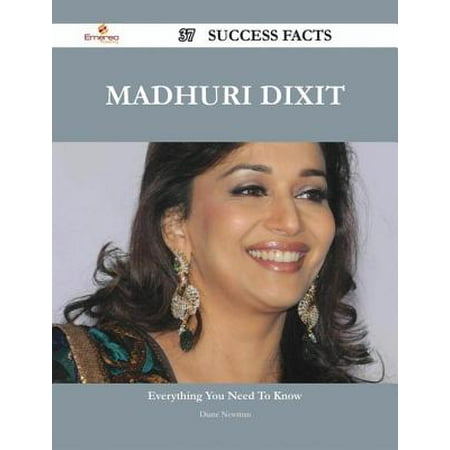 Madhuri Dixit 37 Success Facts - Everything you need to know about Madhuri Dixit -