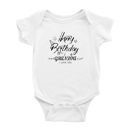 

Happy Birthday Grandpa! I Love You Cute Baby Rompers Boy Girl Unisex