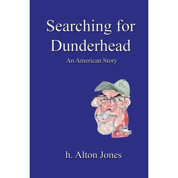 Searching for Dunderhead (Paperback) by H Alton Jones