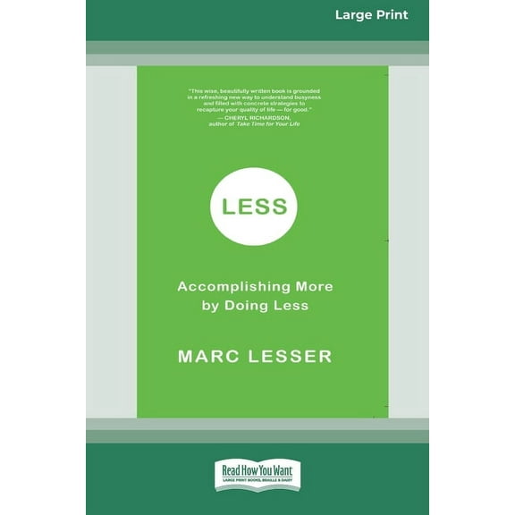 Less: Accomplishing More by Doing Less (16pt Large Print Edition), (Paperback)