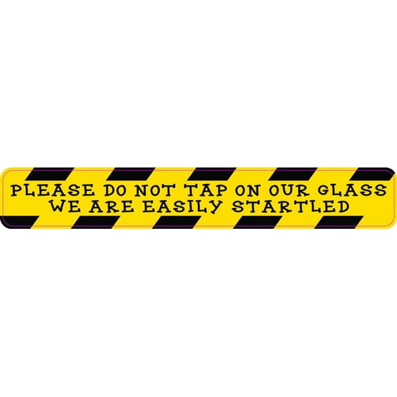 7in x 1in Please Do Not Tap on Our Glass Vinyl Sticker