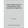 Linear Programming: An Introduction to Finite Improvement Algorithms [Hardcover - Used]