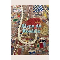 Arthur Bispo do RosÃ¡rio, (Paperback)