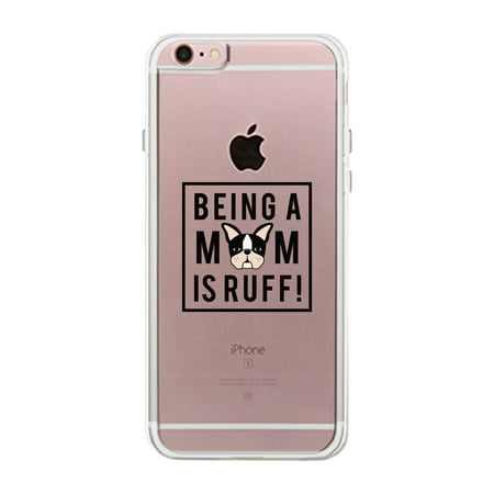 Being A Mom Is Ruff Clear Phone Case Gift Ideas For Dog