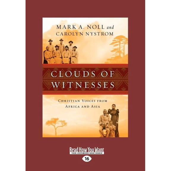 Clouds of Witnesses: Christian Voices from Africa and Asia (Large Print 16pt), (Paperback)
