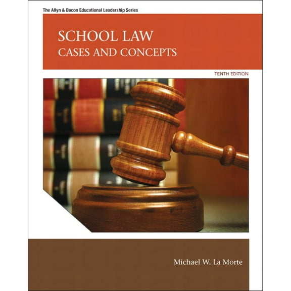 Allyn & Bacon Educational Leadership School Law: Cases and Concepts, (Hardcover)