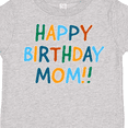 thumbnail image 4 of Inktastic Happy Birthday Mom Boys or Girls Toddler T-Shirt, 4 of 5